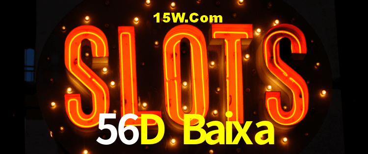 Welcome Bonus 56D Baixa