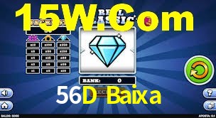 56D Baixa,56D Com Bet