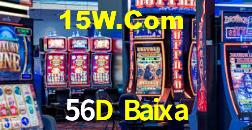 56D Baixa,56D Com Bet