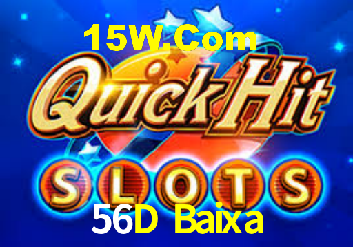 56D Baixa,56D Com Bet