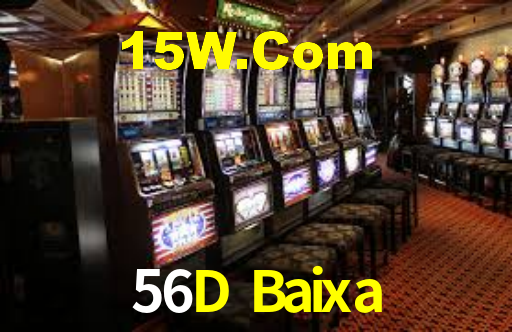 56D Baixa,56D Com Bet