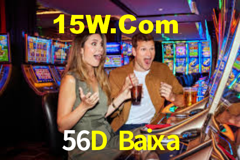 56D Baixa,56D Com Bet